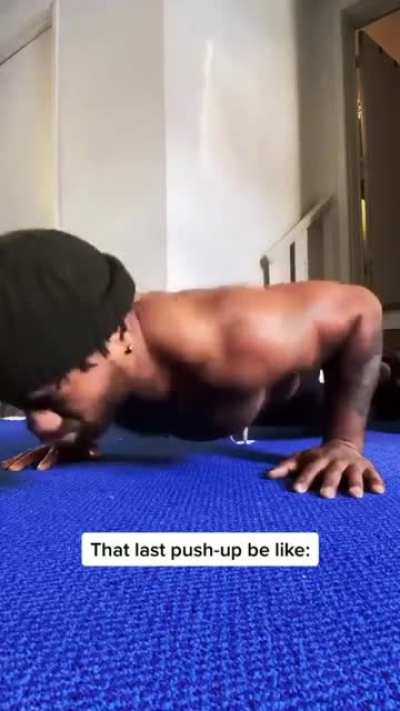 That last push always hits hard