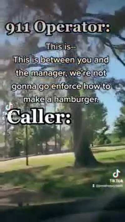 Woman calls Orange County Sheriff's Dept 911 complaining that Burger King would not make her a "Western BBQ Burger".
