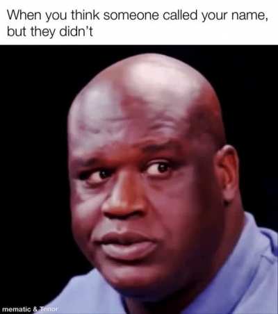 Did you say my name?