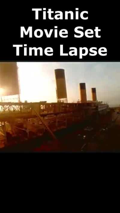 Titanic movie set time lapse