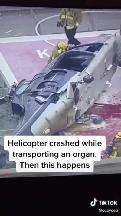 Helicopter transporting an organ crashes, then this happens.