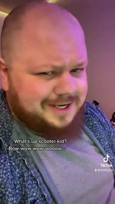 What’s up scooter kid?