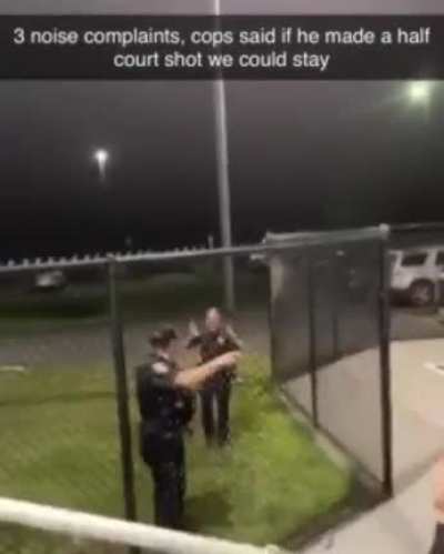 After 3 noise complaints, the Cops said they could stay if they made a half court shot.