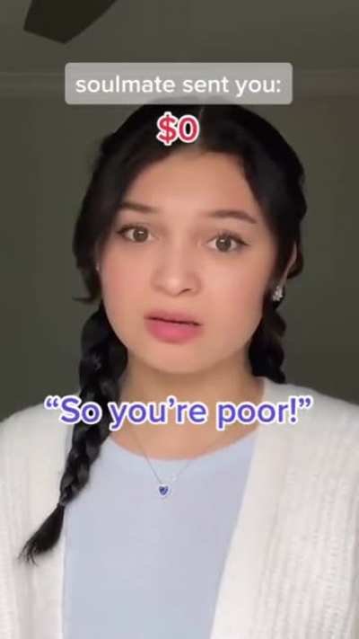 ?They?aren't?your?soul?mate?unless they? send? you ?money ?
