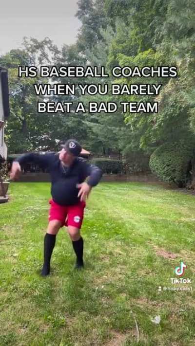 HS baseball coach when you barely beat a bad team
