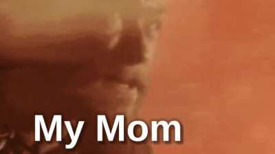 Moms are best