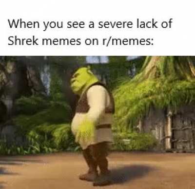Shrek is love, Shrek is life
