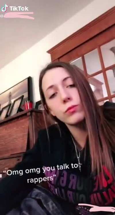 I think she talks to rappers ?