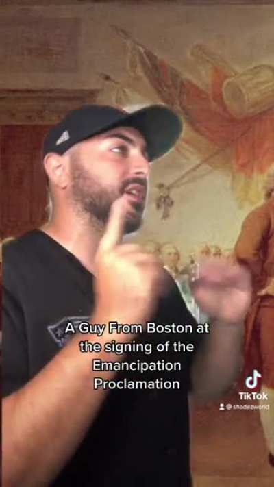 Guy From Boston at the Signing of the Emancipation Proclamation
