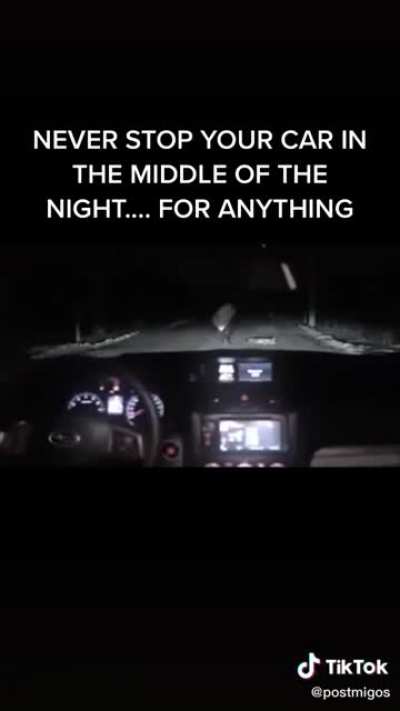 Never stop in the middle of the road at night