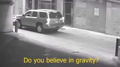 Yes I believe in gravity