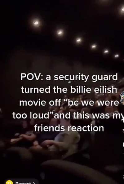 At the Billie Eilish Live at the O2 movie, security has to pause it because the crowd is being too loud.