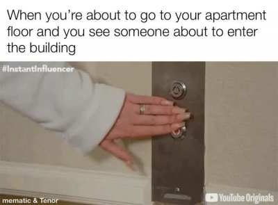 Guess I’ll take the stairs then