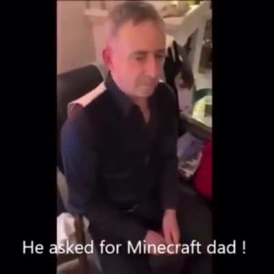 "He wanted Minecraft, dad"