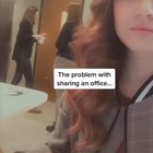 The problem with sharing an office