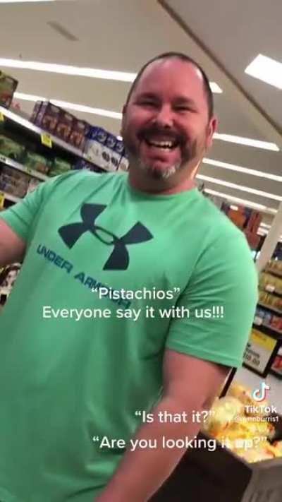 Who knew the word “pistachios” could bring on so much laughter ?