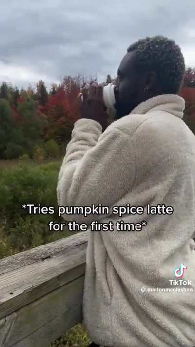 Man Tries Pumpkin Spice Latte for The First Time ?