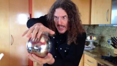 Weird Al is the best. Mysterious floating orb.
