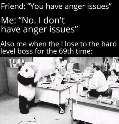 Angery...