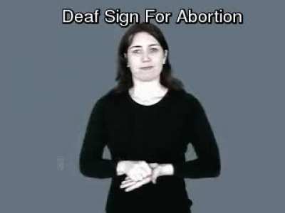 The Deaf sign for "abortion".