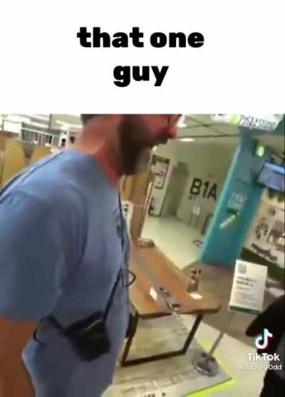 there’s always that one guy ?