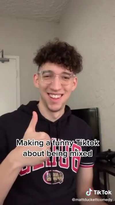 When you’re a TikToker who’s mixed.