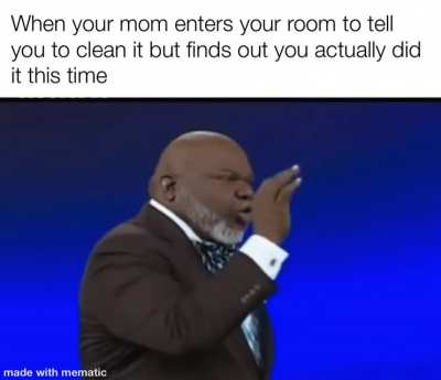 She told me 7 times then I decided to shove everything in the closet
