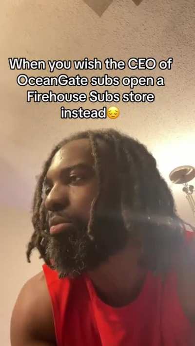 The CEO of OceanGate should of open Firehouse Subs instead ?