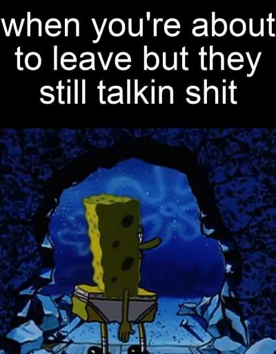 dafuq u say to me