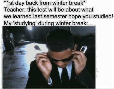 f for anyone who has a test the first day back from any break