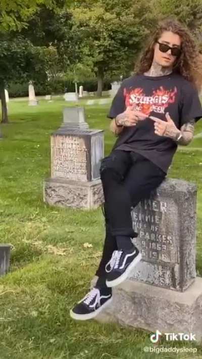 Imagine going to put flowers on your dad's grave and some "alt" kid is dancing topless on his grave