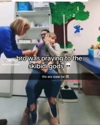 Hope that vaccine will cure his skibidi toilet syndrome