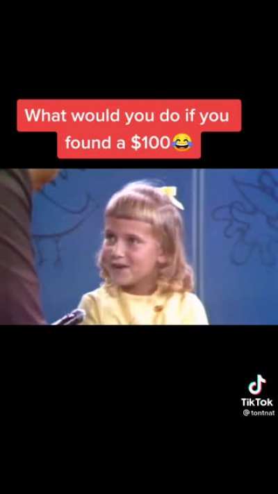 What would you do if you found a $100