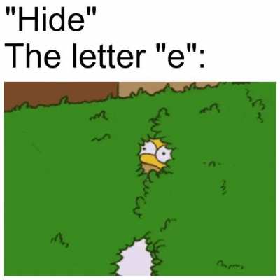 I hid it