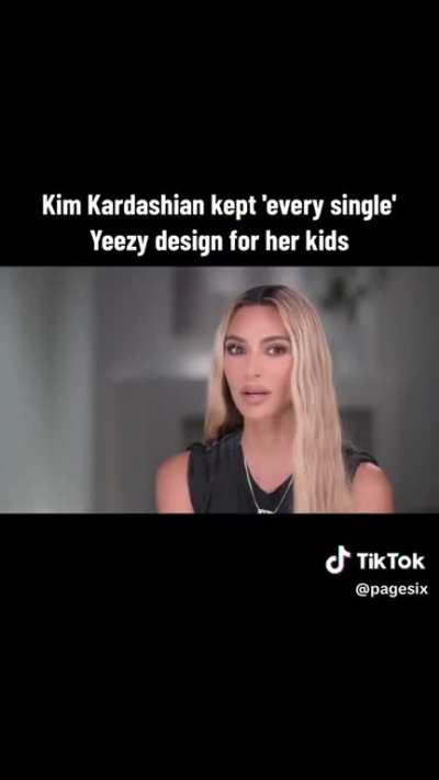 "I've kept every single Yeezy design for my kids'