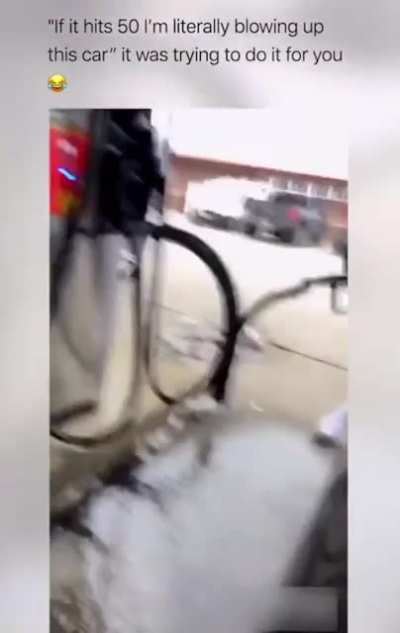 "If it hits 50 I'm literally blowing up this car"