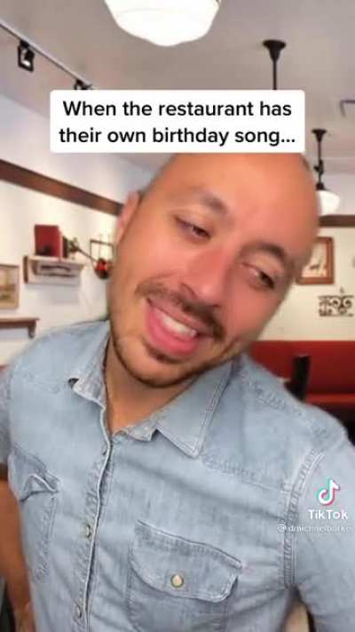 When the restaurant has their own birthday song