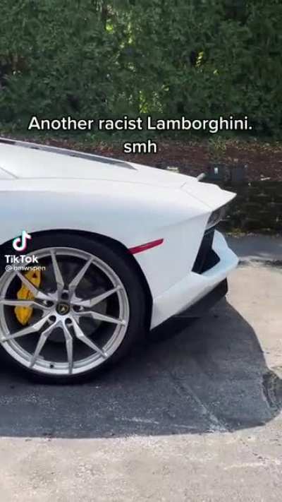Another racist ass Lamborghini ?