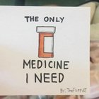 The Only Medicine I Need