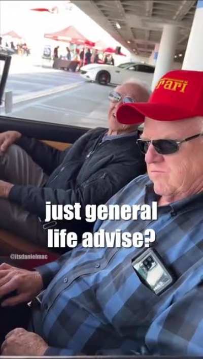 Old man in Ferrari has some advice for the youngsters.