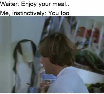 every. damn. time.