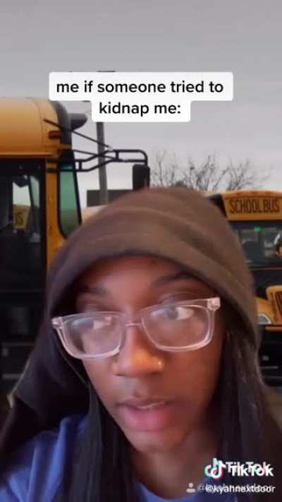 That’s one way to avoid getting kidnapped....(@Kyahnextdoor)