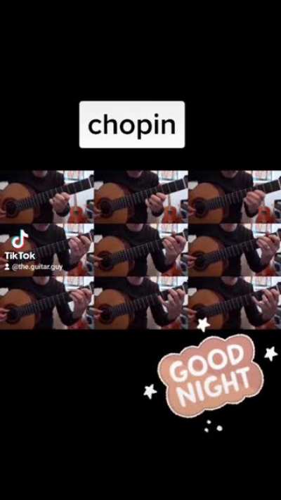 Good Night to all... ? I hope you had a great day and have an even better tomorrow. Chopin's Nocturne Op. 9 No. 2. on classical guitar ?