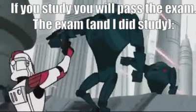 Going through the exams be like (sometimes):