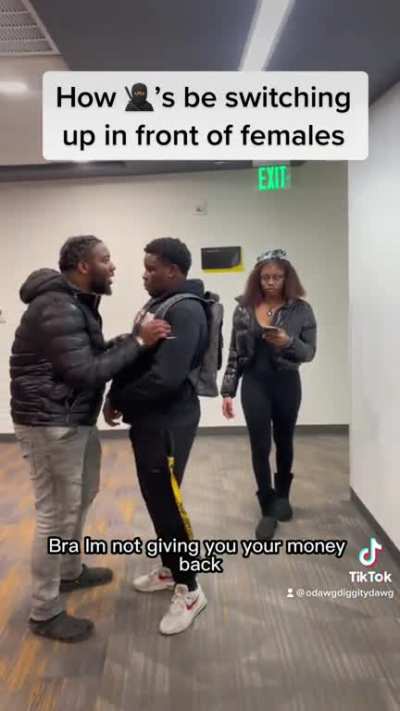 How dudes be switching up in front of females ?