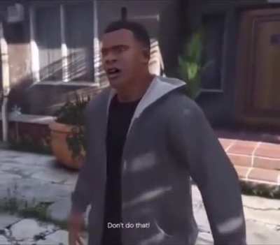 “You’re pushing your luck, pal”