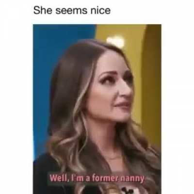 She seems nice