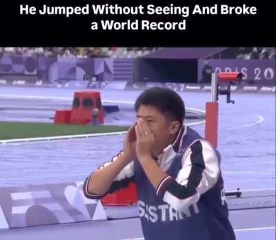 He jumped Without seeing and broke a world record ?