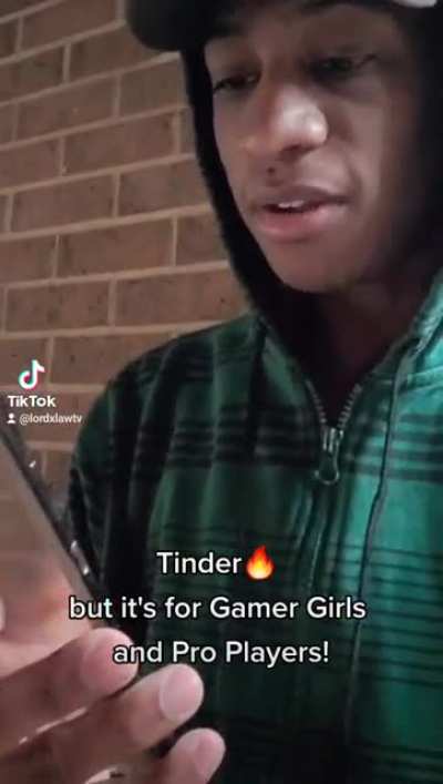 Tinder? but it's for Gamer Girls and Pro Players! (Lordxlawtv on Tiktok!)