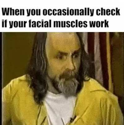 You gotta make sure your face works